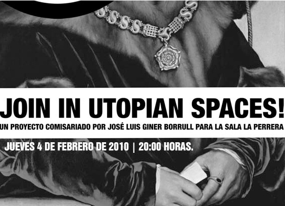 JOIN IN UTOPIAN SPACES!. UN PROYECTO DE GINES BORRULL. SALA LA PERRERA.
